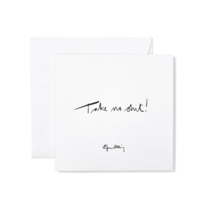 Greeting Card – Take No Shit