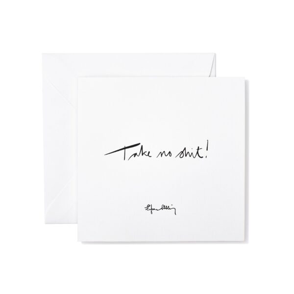 Greeting Card – Take No Shit
